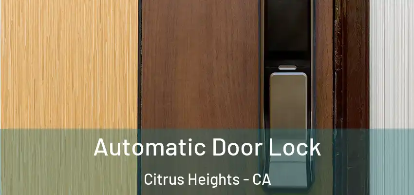 Automatic Door Lock Citrus Heights - CA