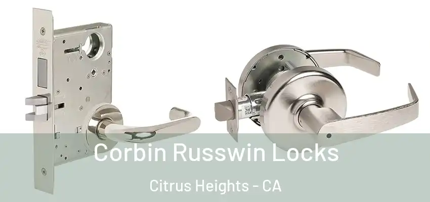 Corbin Russwin Locks Citrus Heights - CA