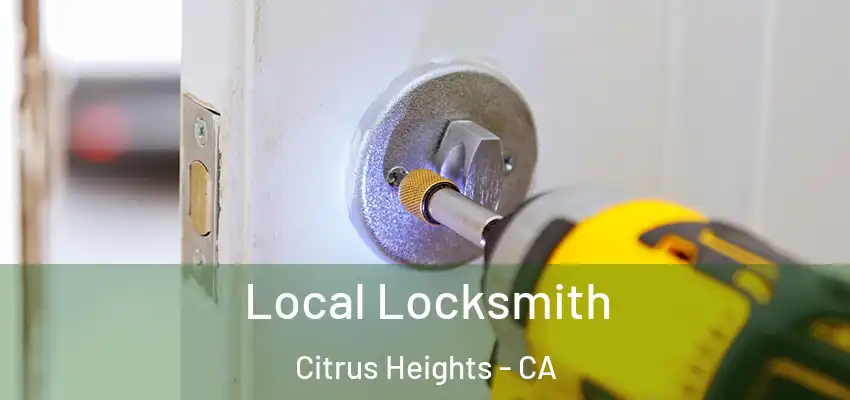 Local Locksmith Citrus Heights - CA