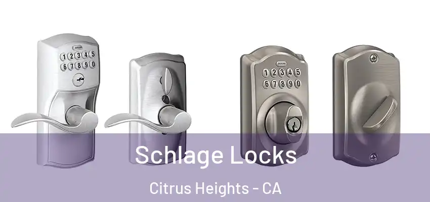  Schlage Locks Citrus Heights - CA