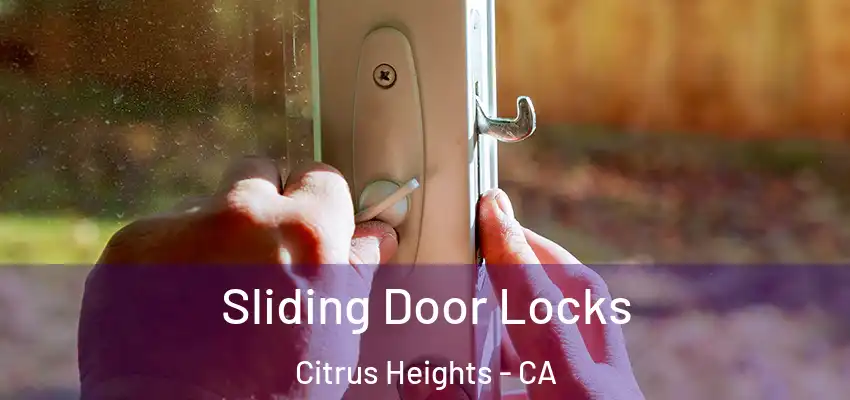 Sliding Door Locks Citrus Heights - CA